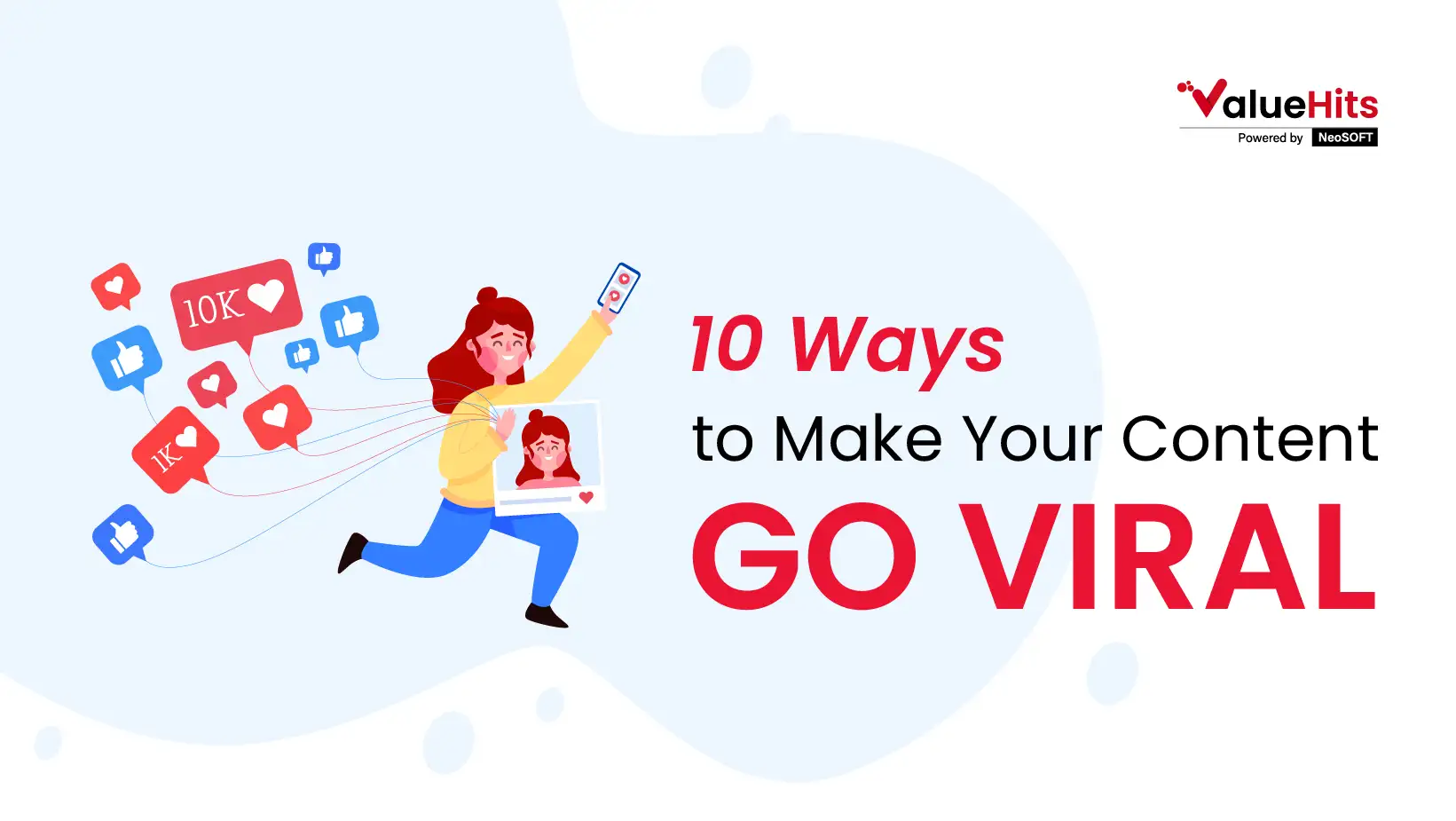 10 Ways to Make Your Content Go Viral