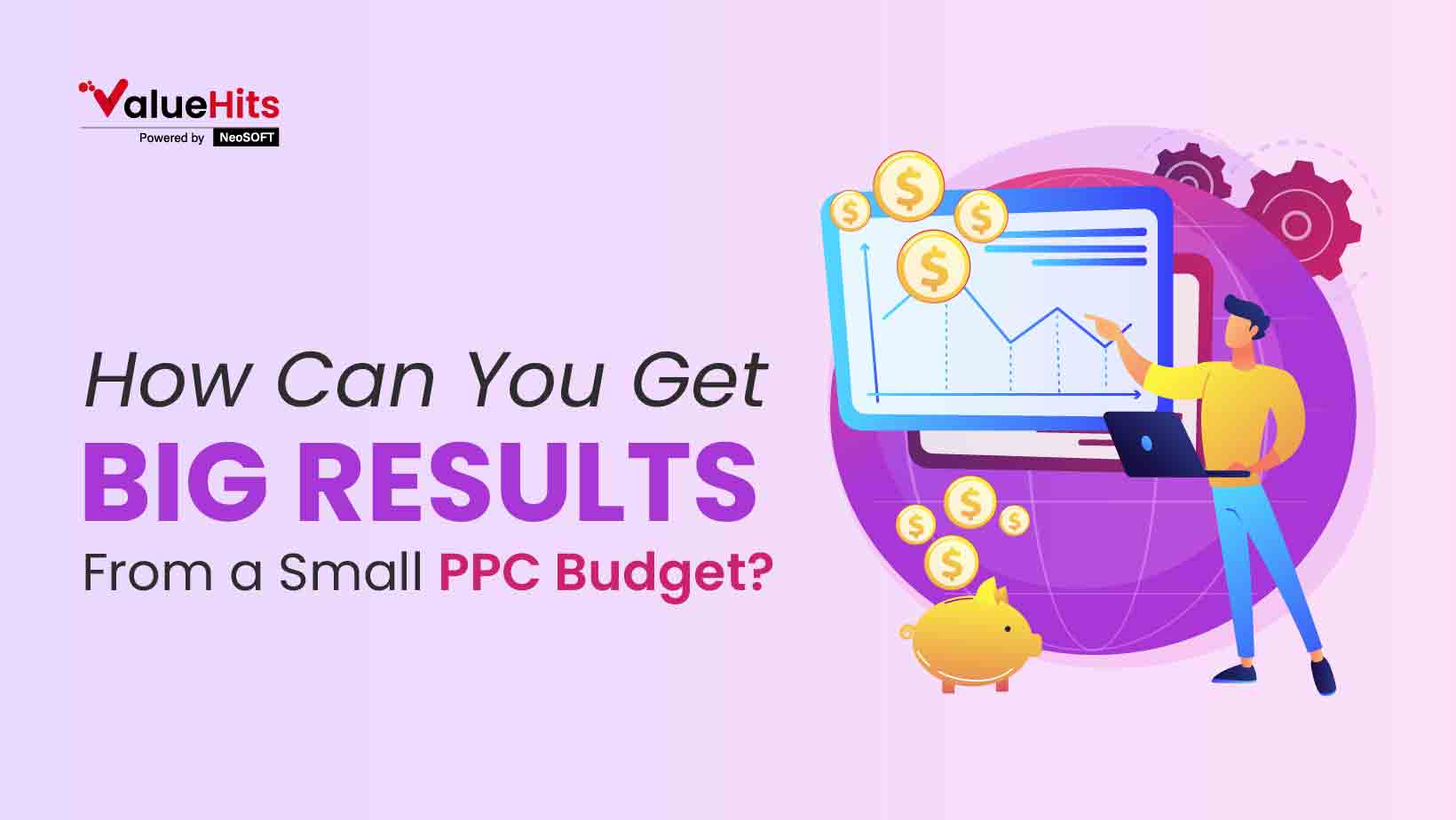 How Can You Get Big Results From a Small PPC Budget